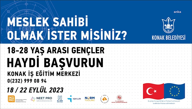 KONAKLI GENÇLERE ÖNCE EĞİTİM SONRA İŞ