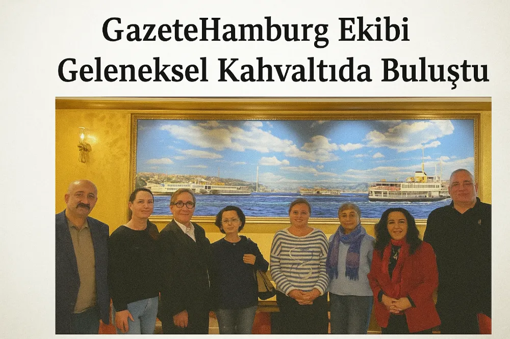 GazeteHamburg Ekibi Geleneksel Kahvaltıda Buluştu