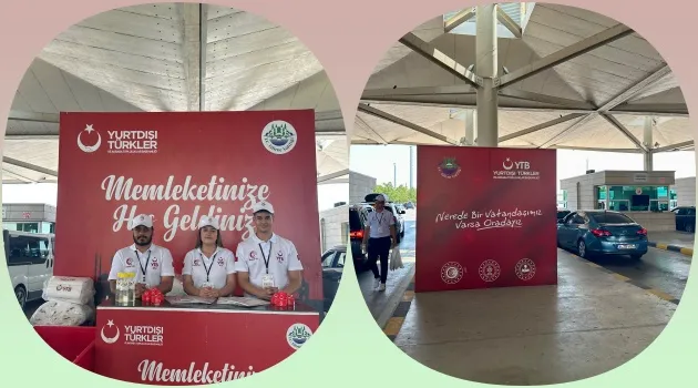 YTB’den Sınır Kapılarında Karşılama ve Uğurlama Hizmeti