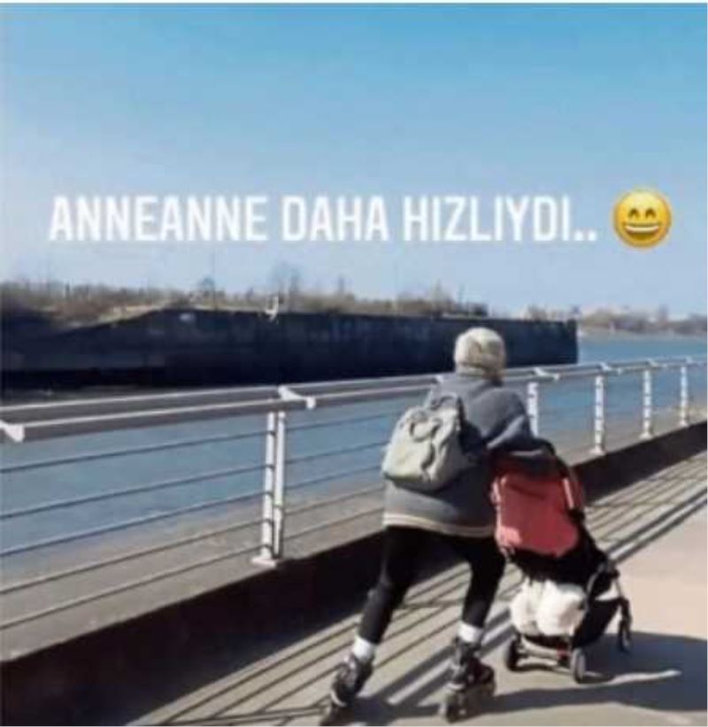 ANNEANNEN DAHA HIZLIYDI