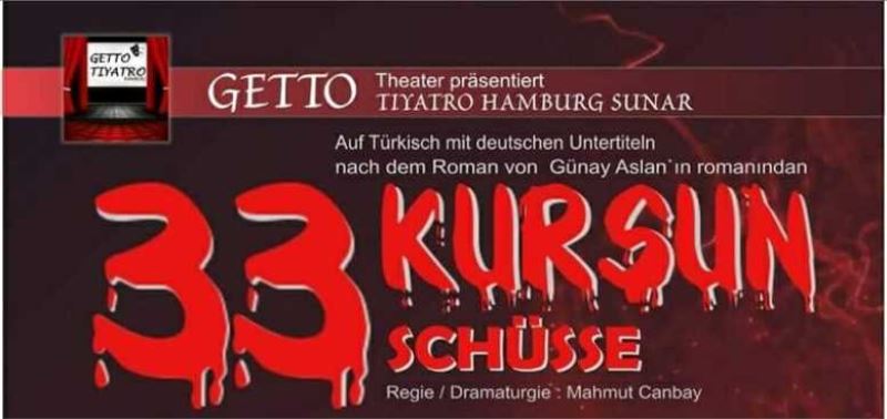 Getto Tiyatro’dan ”33 Kurşun”